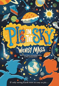 Title: Pi in the Sky, Author: Wendy Mass