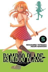 Title: BAMBOO BLADE, Vol. 5, Author: Masahiro Totsuka