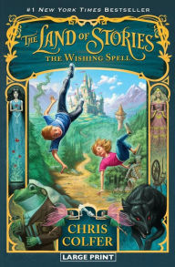 Title: The Wishing Spell (The Land of Stories Series #1), Author: Chris Colfer