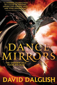Title: A Dance of Mirrors (Shadowdance Series #3), Author: David Dalglish