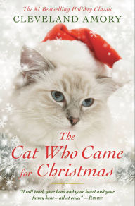 Title: The Cat Who Came for Christmas, Author: Cleveland Amory