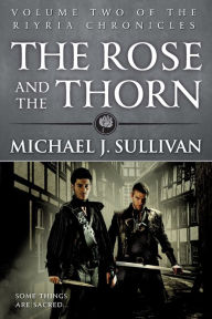 Title: The Rose and the Thorn (Riyria Chronicles Series #2), Author: Michael J. Sullivan