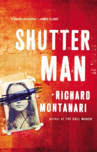 Title: Shutter Man, Author: Richard Montanari