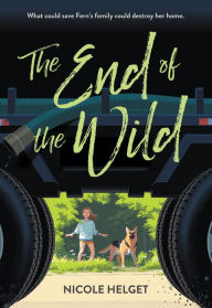 Title: The End of the Wild, Author: Nicole Helget