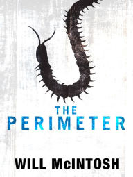 Title: The Perimeter, Author: Will McIntosh