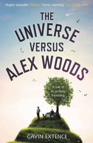 Title: The Universe Versus Alex Woods, Author: Gavin Extence