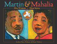 Title: Martin & Mahalia: His Words, Her Song, Author: Andrea Davis Pinkney