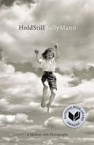 Title: Hold Still: A Memoir with Photographs, Author: Sally Mann