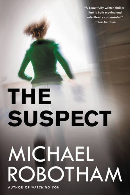 The Suspect Joseph Oloughlin Series 1 By Michael Robotham Nook