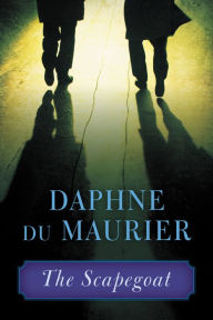 Title: The Scapegoat, Author: Daphne du Maurier