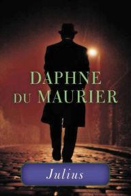 Title: Julius, Author: Daphne du Maurier