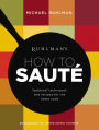 Ruhlman's How to Saute: Foolproof Techniques and Recipes for the Home Cook