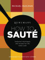 Ruhlman's How to Saute: Foolproof Techniques and Recipes for the Home Cook