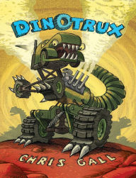 Title: Dinotrux (Dinotrux Series #1), Author: Chris Gall