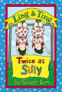 Twice as Silly (Ling and Ting Series)