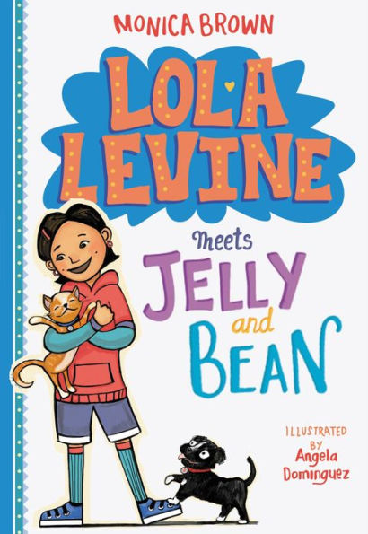 Lola Levine Meets Jelly and Bean (Lola Levine Series #4)