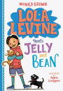 Lola Levine Meets Jelly and Bean (Lola Levine Series #4)