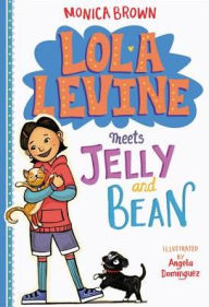 Title: Lola Levine Meets Jelly and Bean (Lola Levine Series #4), Author: Monica Brown