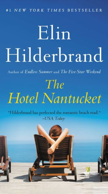 The Hotel Nantucket by Elin Hilderbrand, Hardcover Barnes and Noble®