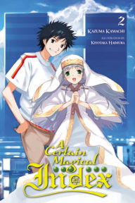 Title: A Certain Magical Index, Vol. 2 (light novel), Author: Kazuma Kamachi
