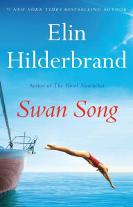 Title: Swan Song, Author: Elin Hilderbrand