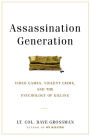 Assassination Generation: Video Games, Aggression, and the Psychology of Killing