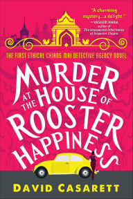 Title: Murder at the House of Rooster Happiness, Author: David Casarett