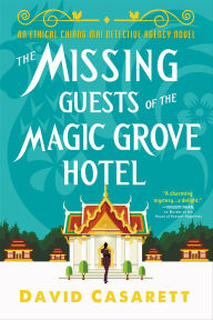 Title: The Missing Guests of the Magic Grove Hotel, Author: David Casarett