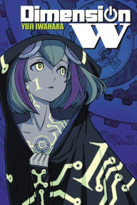 Title: Dimension W, Vol. 1, Author: Yuji Iwahara