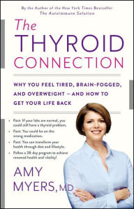 Download pdf ebooks for free online The Thyroid Connection: Why You Feel Tired, Brain-Fogged, and Overweight -- and How to Get Your Life Back by Amy Myers,  (English Edition) 9780316272858