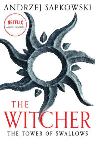 Title: The Tower of Swallows (Witcher Series #4), Author: Andrzej Sapkowski