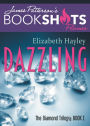 Dazzling: The Diamond Trilogy, Book I