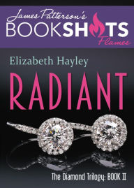 Title: Radiant: The Diamond Trilogy, Book II, Author: James Patterson