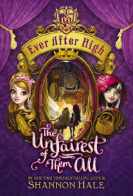 The Unfairest of Them All (Ever After High Series #2)