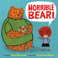 Title: Horrible Bear!, Author: Ame Dyckman