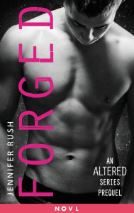 Title: Forged: An Altered Series Prequel, Author: Jennifer Rush