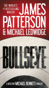 Title: Bullseye (Michael Bennett Series #9), Author: James Patterson