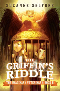 The Griffin's Riddle (The Imaginary Veterinary Series #5)