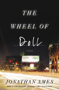 Title: The Wheel of Doll: A Novel, Author: Jonathan Ames