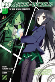 Title: Accel World, Vol. 2 (light novel): The Red Storm Princess, Author: Reki Kawahara