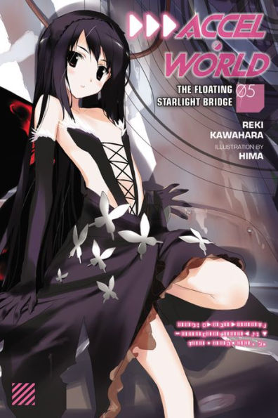 Accel World, Vol. 5 (light novel): The Floating Starlight Bridge