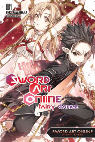 Title: Sword Art Online 4: Fairy Dance (light novel), Author: Reki Kawahara