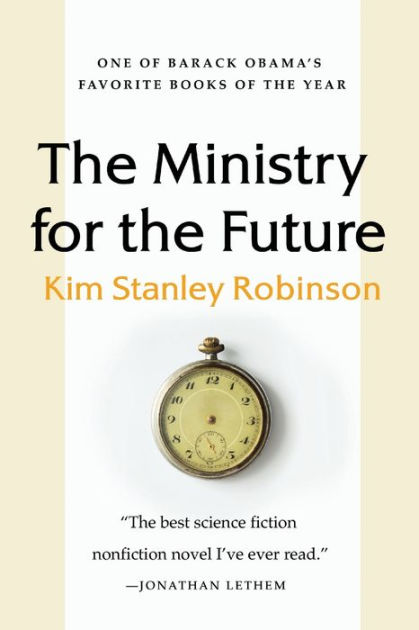 The Ministry for the Future: A Novel by Kim Stanley Robinson, Paperback