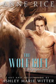 Title: The Wolf Gift: The Graphic Novel, Author: Anne Rice