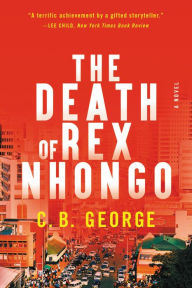 Title: The Death of Rex Nhongo, Author: C. B. George