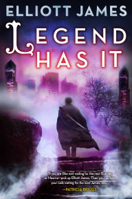 Title: Legend Has It (Pax Arcana Series #5), Author: Elliott James