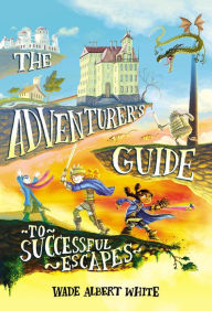 The Adventurer's Guide to Successful Escapes