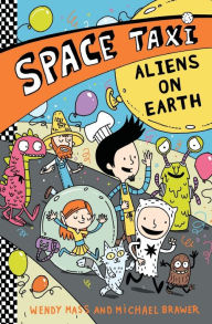 Title: Space Taxi: Aliens on Earth, Author: Wendy Mass