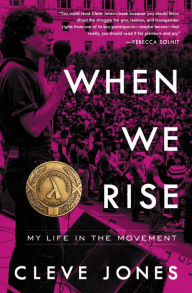 Title: When We Rise: My Life in the Movement, Author: Cleve Jones