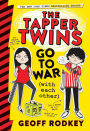 The Tapper Twins Go to War (With Each Other) (Tapper Twins Series #1)